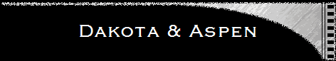 Dakota & Aspen